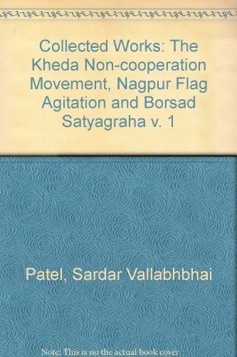 The collected works of Sardar Vallabhbhai Patel