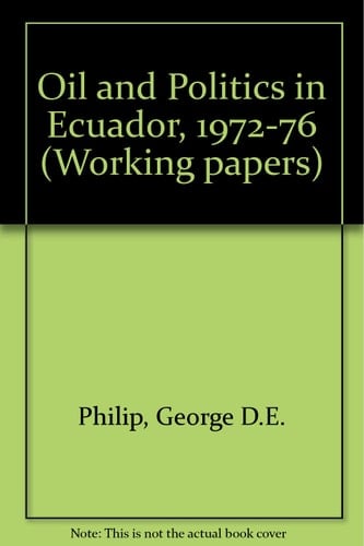 Oil and Politics in Ecuador, 1972-1976