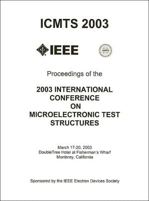2003 IEEE International Conference on Microelectronic Test Structures