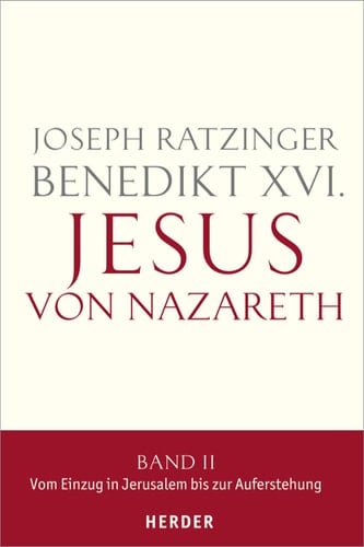Jesus von Nazareth: Band II: Vom Einzug in Jerusalem bis zur Auferstehung (German Edition)