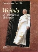 Wojtyla un pontificato itinerante : quindici anni in missione per il mondo
