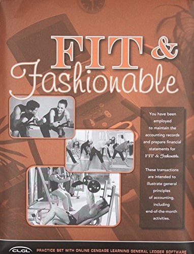 Fit and Fashionable Practice Set with Cengage Learning General Ledger Software, 2 Term (12 Months) Printed Access Card