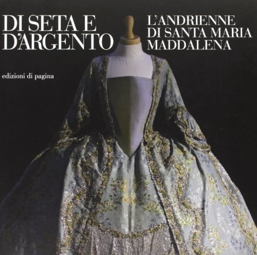 Di seta e d'argento l'andrienne di Santa Maria Maddalena nella parrocchiale di Uggiano la Chiesa