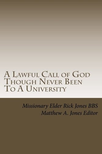 A Lawful Call of God Though Never Been to a University How They Preach Except They Be Sent?