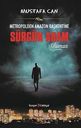 Metropolden Amazon Baskentine Sürgün Adam