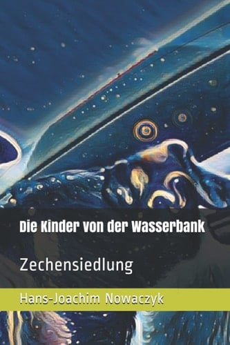 Die Kinder von der Wasserbank: Von Hans-Joachim Nowaczyk (German Edition)