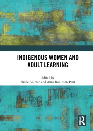 Indigenous Women and Adult Learning