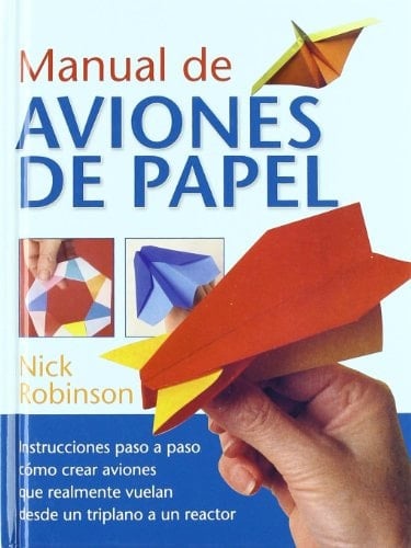 Manual de aviones de papel (MANUALES) (Spanish Edition)