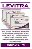 Levitra Uses, Dosage, Side Effects, Information for Treating Sexual Impotence in Men and Where to Buy Levitra (Vardenafil), Generic Viagra (Sildenafil), Cialis (Tadalafil) and Other Best Drugs Safely and Cheap Online