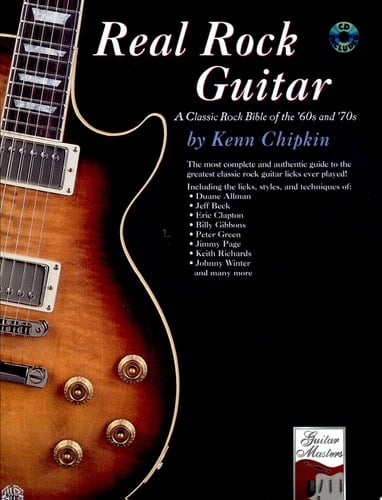 Real Rock Guitar A Classic Rock Bible of the '60s and '70s