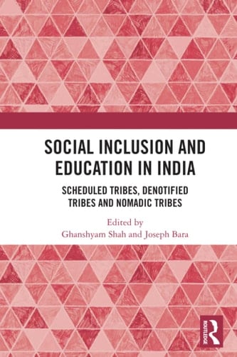 Social Inclusion and Education in India Scheduled Tribes, Denotified Tribes and Nomadic Tribes