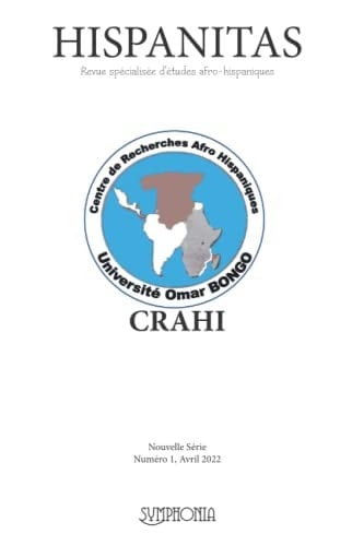 HISPANITAS: Revue spécialisée d’études afro-hispaniques, Numéro 1, Avril 2022 (French Edition)