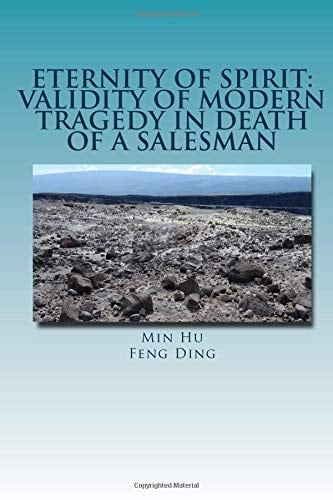 Eternity of Spirit Validity of Modern Tragedy in Death of a Salesman