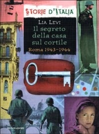 Il segreto della casa sul cortile Roma 1943 - 1944