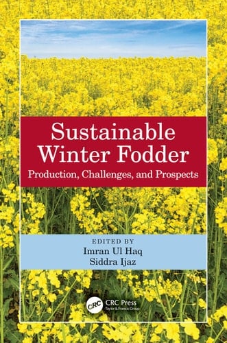 Sustainable Winter Fodder Production, Challenges, and Prospects
