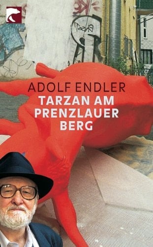 Tarzan am Prenzlauer Berg Sudelblätter 1981-1983