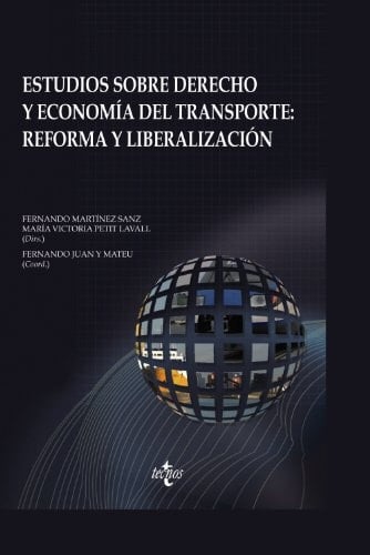 Estudios sobre Derecho y Economía del Transporte: Reforma y liberalización (Estado y sociedad/ State and Society) (Spanish Edition)