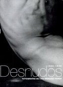 Desnudos, 1926-1932 fotografías de Luis Márquez Romay