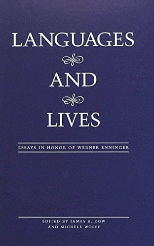 Languages and Lives: Essays in Honor of Werner Enninger