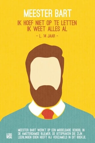 Ik hoef niet op te letten, ik weet alles al - L. 14 jaar -