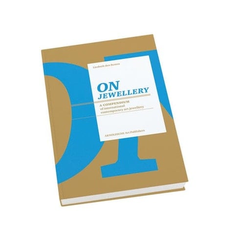 On Jewellery A Compendium of International Contemporary Art Jewellery