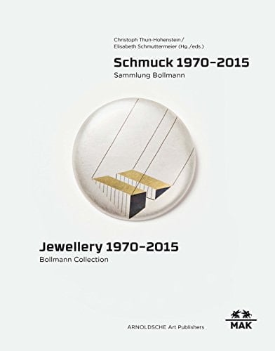 Jewellery 1970 - 2015 Bollmann Collection