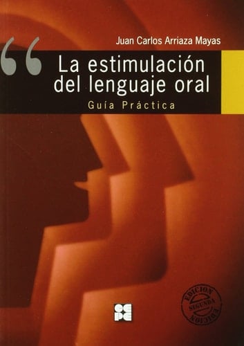 La estimulación del lenguaje oral : guía práctica