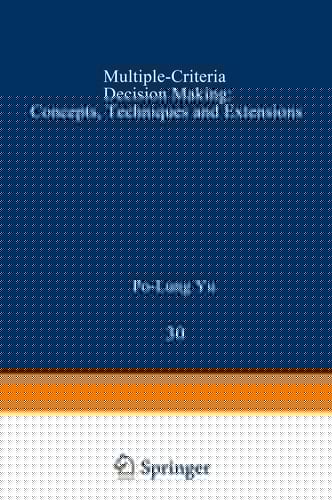 Multiple-Criteria Decision Making Concepts, Techniques, and Extensions