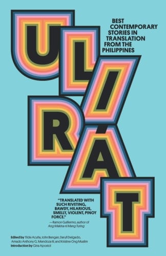 Ulirát Best Contemporary Stories in Translation from the Philippines