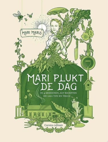 Mari plukt de dag in 4 seizoenen, 607 recepten en 1001 tips en trucs