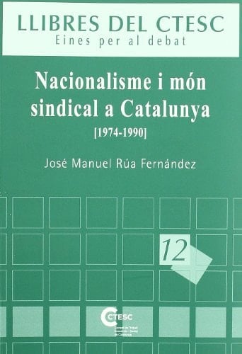 Nacionalisme i món sindical a Catalunya (1974-1990)