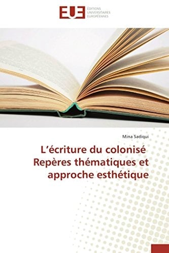L Écriture Du Colonisé Repères Thématiques Et Approche Esthétique