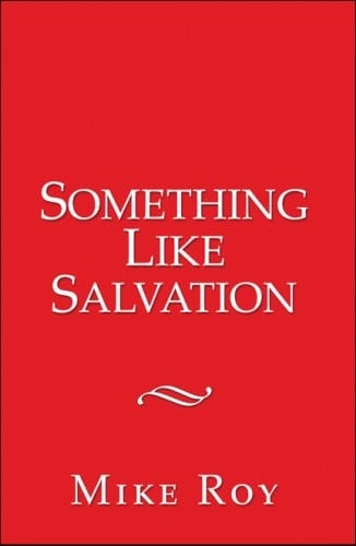 Something Like Salvation