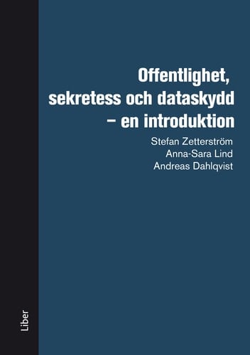 Offentlighet, sekretess och dataskydd en introduktion
