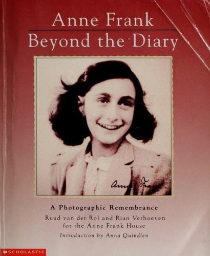 Anne Frank: Beyond the Diary - A Photographic Remembrance