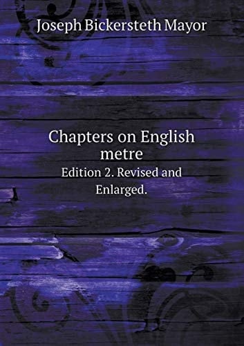 Chapters on English metre Edition 2. Revised and Enlarged.