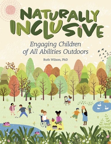 Naturally Inclusive Engaging Children of All Abilities Outdoors