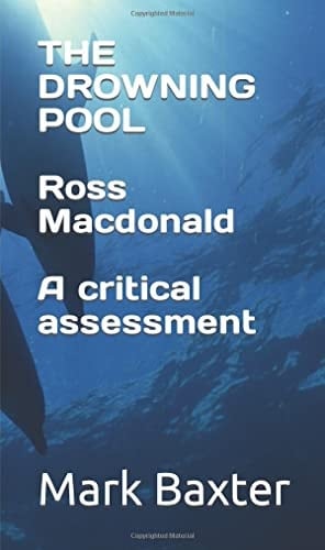 THE DROWNING POOL Ross Macdonald A critical assessment