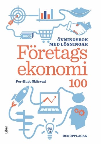 Företagsekonomi 100 Övningsbok med lösningar