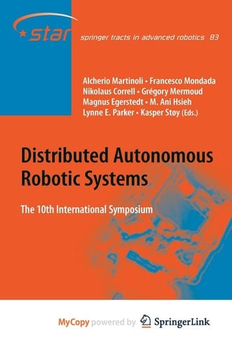 Distributed Autonomous Robotic Systems The 10th International Symposium