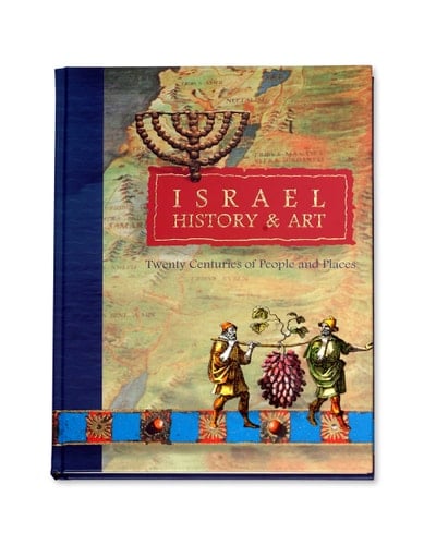 Israel History & Art Twenty Centuries of People and Places
