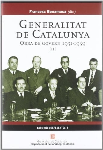 Generalitat de Catalunya. Obra de Govern 1931-1939: Volum II