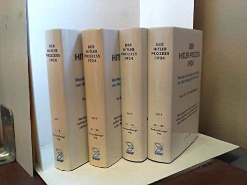 Der Hitler-Prozess 1924 Wortlaut der Hauptverhandlung Vor Dem Volksgericht München I
