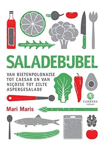 Saladebijbel van bietenpolonaise tot Caesar en van Niçoise tot zilte aspergesalade