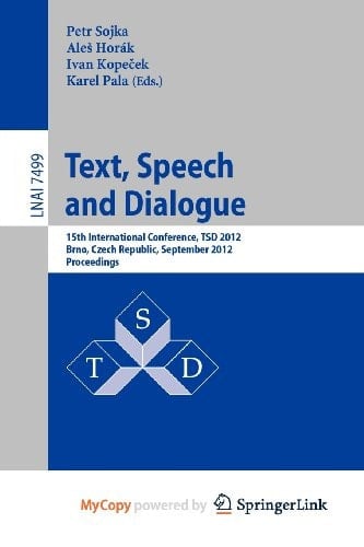 Text, Speech and Dialogue 15th International Conference, TSD 2012, Brno, Czech Republic, September 3-7, 2012, Proceedings