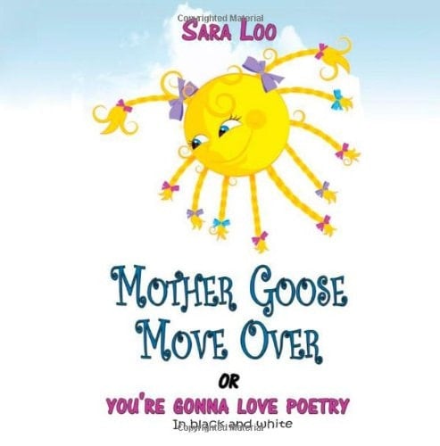 Mother Goose Move Over Or You're Gonna Love Poetry In Black and White