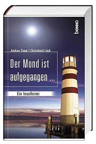 Der Mond ist aufgegangen ... ein Inselkrimi