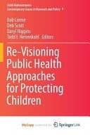 Re-visioning Public Health Approaches for Protecting Children