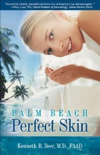Palm Beach Perfect Skin The Quest for Ideal Skin Health & Beauty
