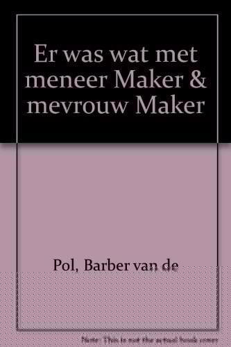 Er was wat met Meneer Maker & Mevrouw Maker